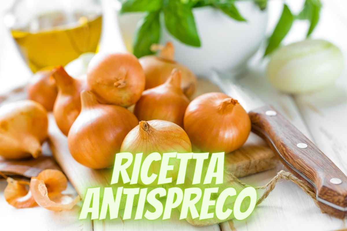 Cipolle ricetta antispreco