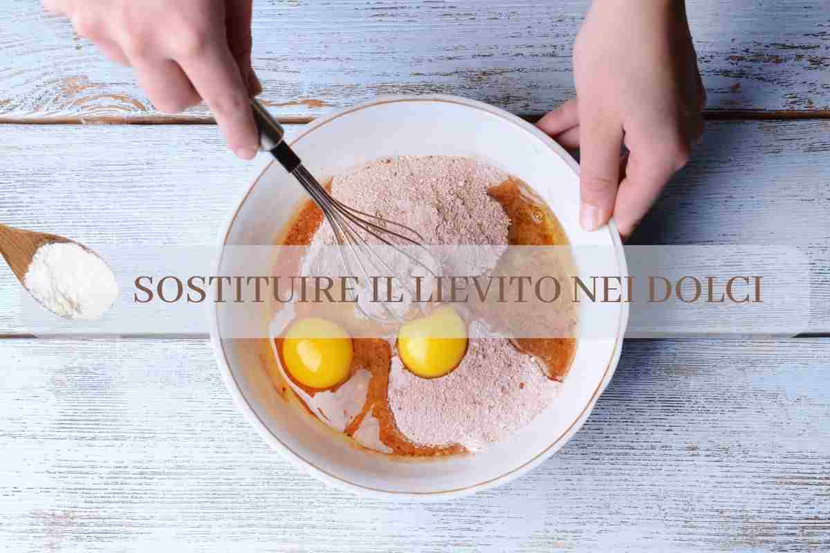 lievito per dolci, come sostituirlo