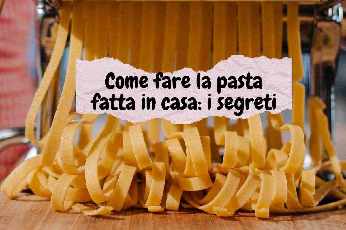 Pasta: i segreti per farla in casa