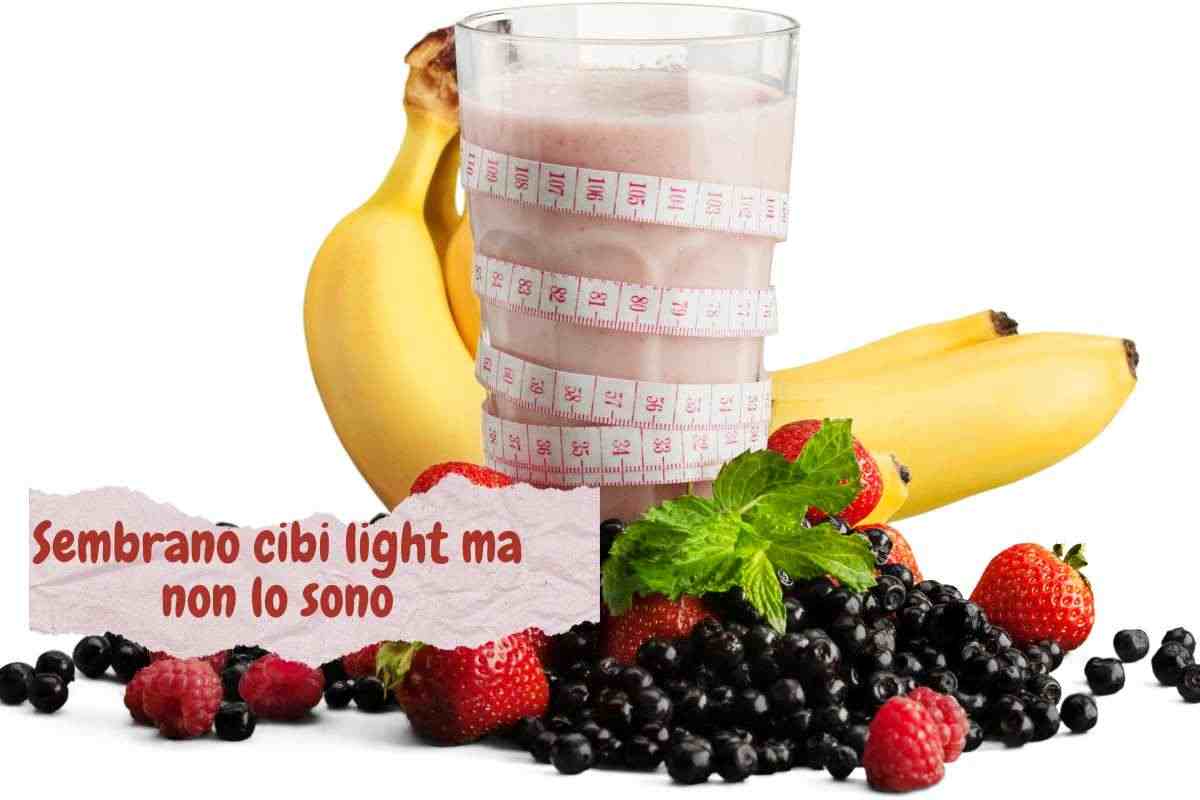 Sembrano cibi light ma non lo sono