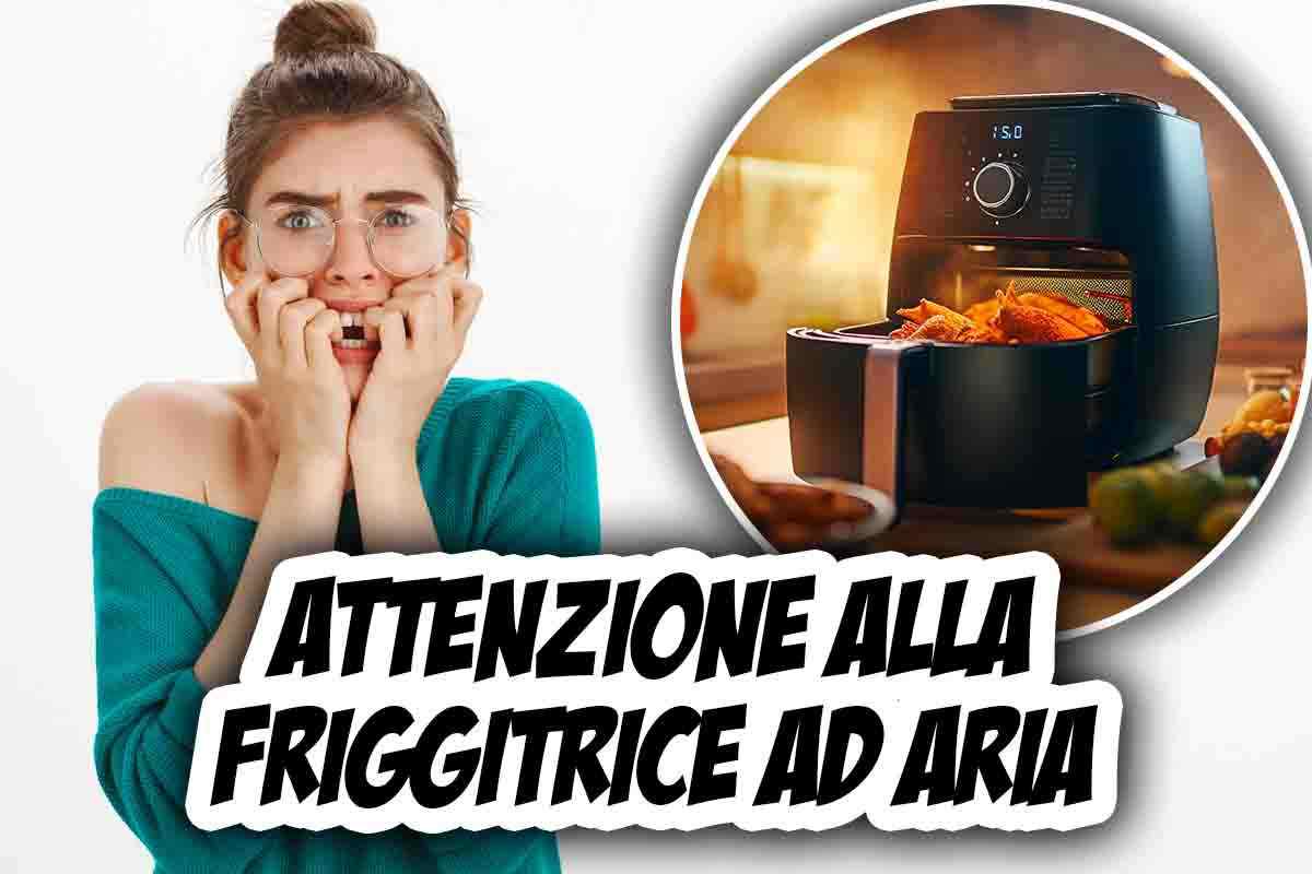 friggitrice ad aria: attenzione a questi cibi